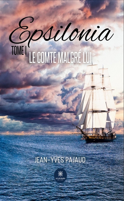 Epsilonia : Tome I : Le comte malgré lui