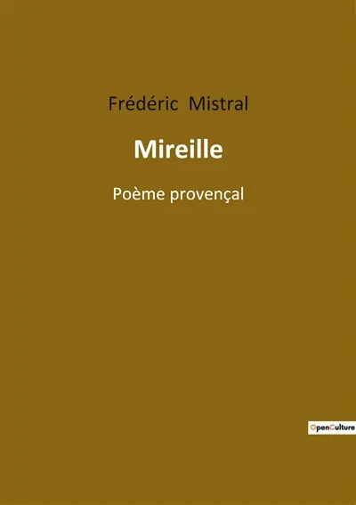 Mireille : Poème provençal
