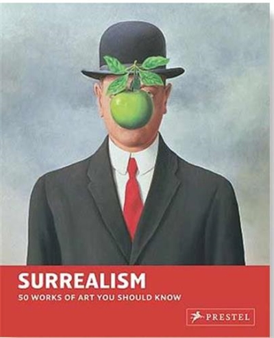 Surrealism 50 Works of Art You Should Know