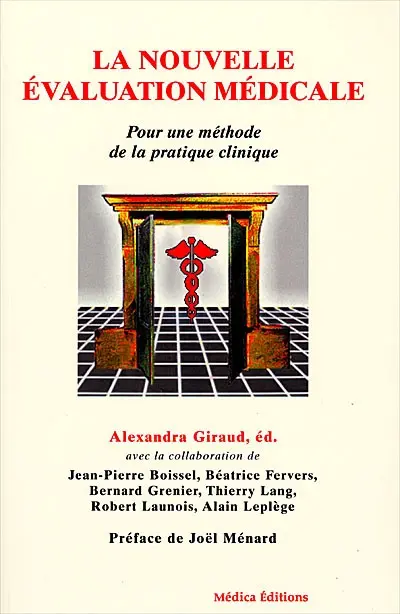 La nouvelle évaluation médicale : pour une méthode de la pratique clinique