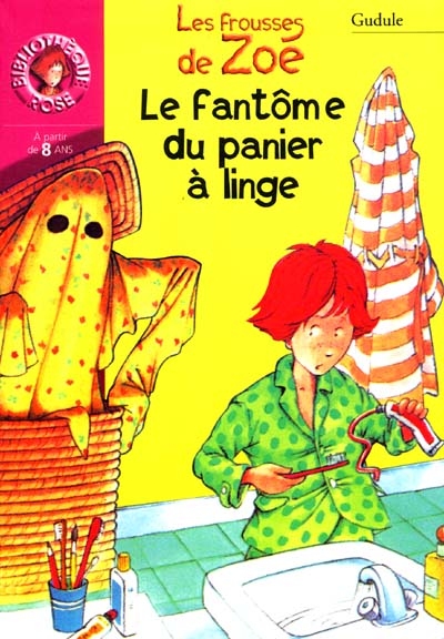 Le fantôme du panier à linge : les frousses de Zoé