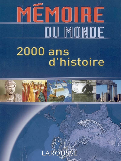 Mémoire du monde : 2.000 ans d'histoire