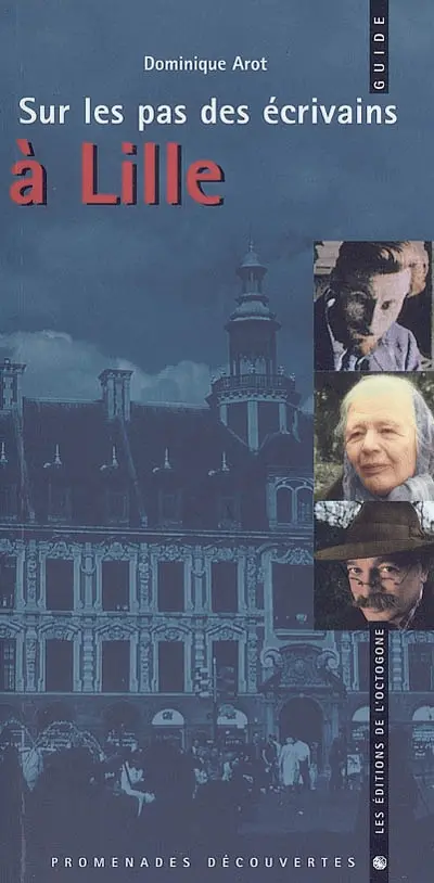 Sur les pas des écrivains à Lille