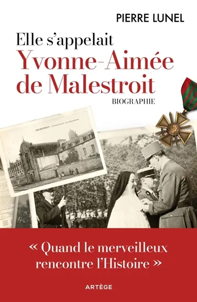 Elle s'appelait Yvonne-Aimée de Malestroit : quand le merveilleux rencontre l'histoire