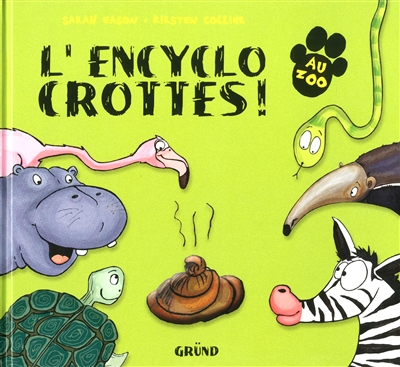 L'encyclo crottes ! : au zoo