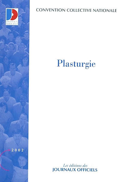 Plasturgie, anciennement transformation des matières plastiques : convention collective nationale du 1er juillet 1960 (étendue par arrêté du 14 mai 1962)