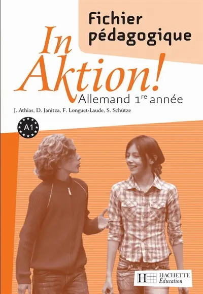 In Aktion ! Allemand 1re année, A1 : fichier pédagogique