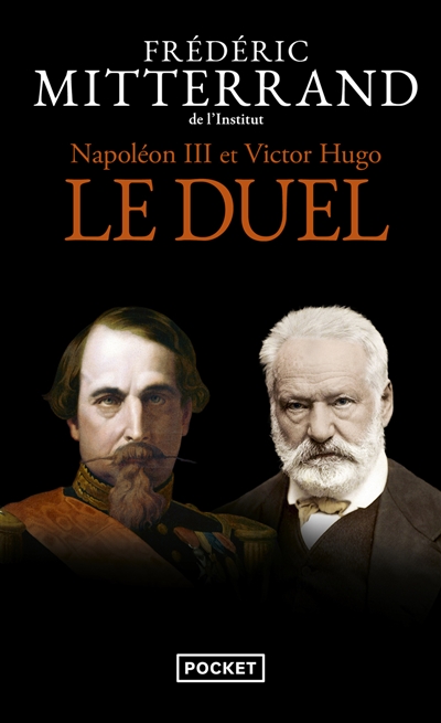 Napoléon III et Victor Hugo : le duel : récit