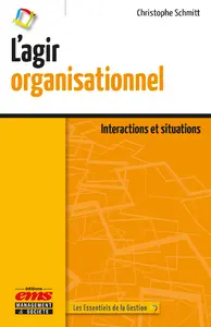 L'agir organisationnel : interactions et situations