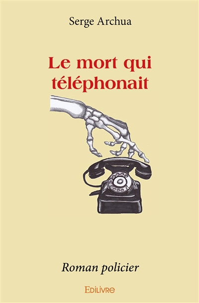 Le mort qui téléphonait :...
