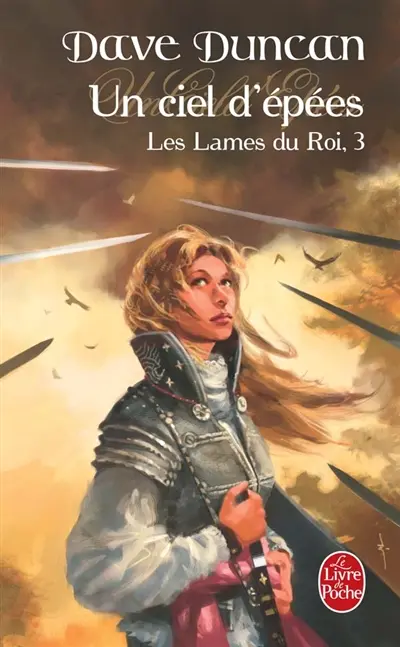 Les lames du roi. Vol. 3. Un ciel d'épées