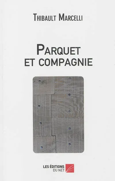 Parquet et compagnie