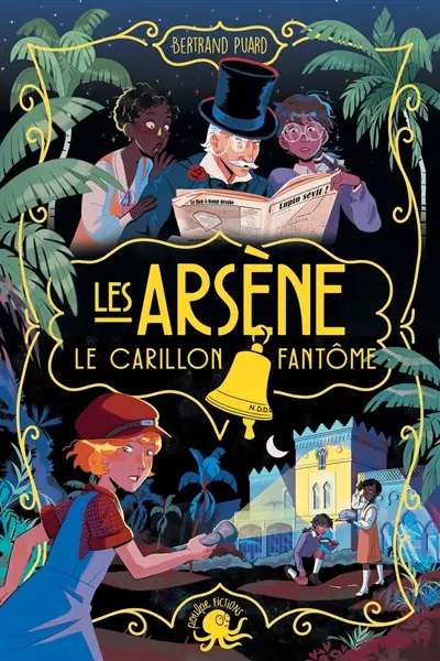 Les Arsène. Le carillon fantôme