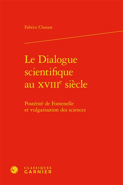 Le dialogue scientifique au XVIIIe siècle : postérité de Fontenelle et vulgarisation des sciences