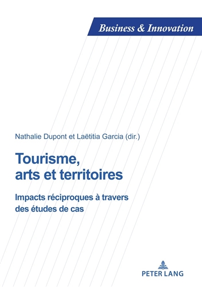 Tourisme, arts et territoires : impacts réciproques à travers des études de cas