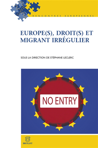 Europe(s), droit(s) et migrant irrégulier