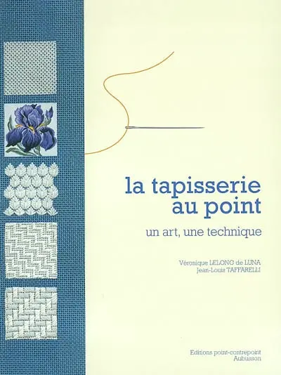 La tapisserie au point : un art, une technique