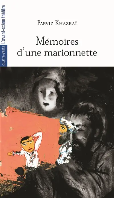 Mémoires d'une marionnette : pièce de théâtre pour acteurs et marionnettes