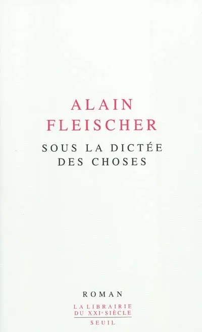 Sous la dictée des choses