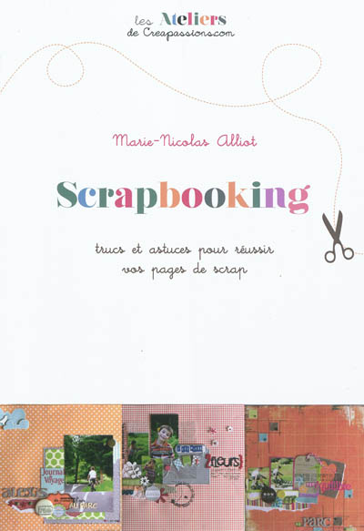 Scrapbooking : trucs et astuces pour réussir vos pages de scrap