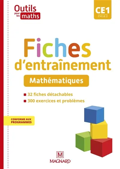 Outils pour les maths CE1, cycle 2 : fiches d'entraînement, mathématiques : conforme aux programmes