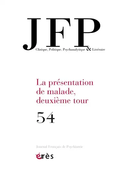 JFP Journal français de psychiatrie, n° 54. La présentation de malade, deuxième tour