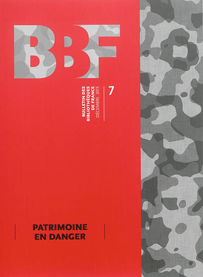 Bulletin des bibliothèques de France, n° 7. Patrimoine en danger