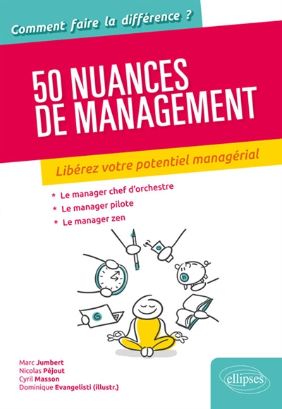 50 nuances de management : libérez votre potentiel managérial