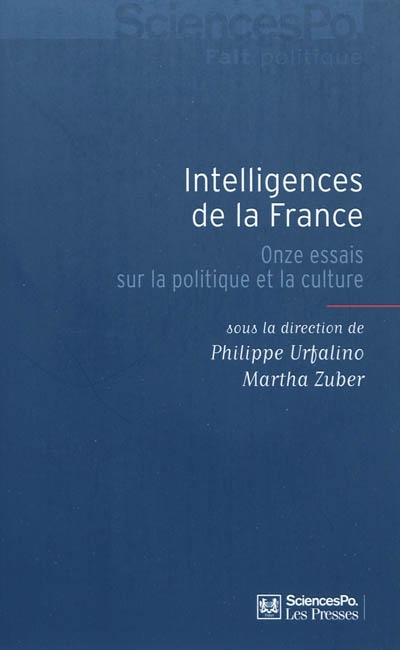 Intelligences de la France : onze essais sur la politique et la culture