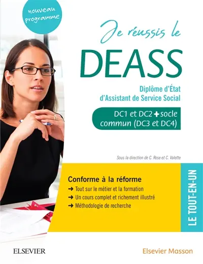 Je réussis le DEASS, diplôme d'Etat d'assistant de service social : DC1 et DC2 + socle commun (DC3 et DC4) : nouveau programme