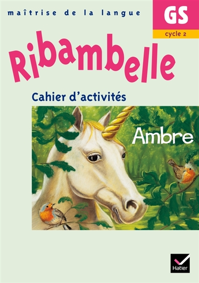 Ribambelle, maîtrise de la langue, GS cycle 2 : cahier d'activités Ambre