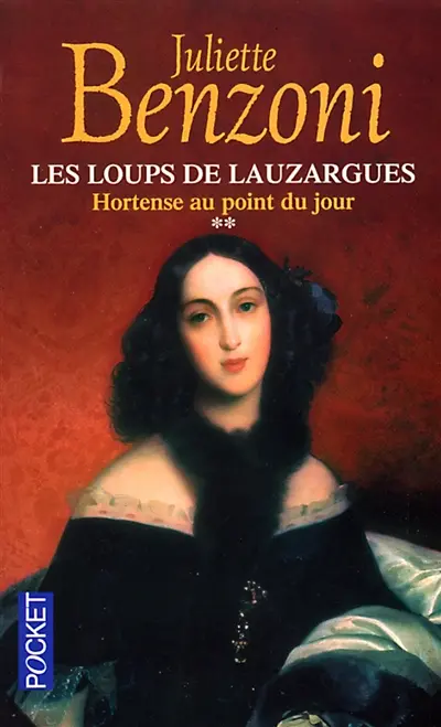 Les loups de Lauzargues. Vol. 2. Hortense au point du jour