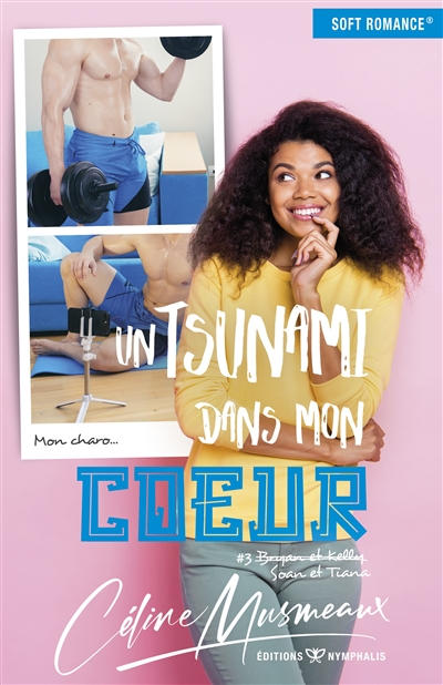 Bryan et Kelly. Vol. 3. Un tsunami dans mon coeur