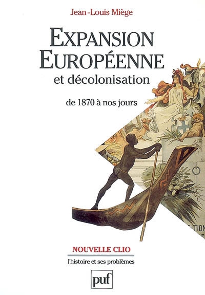 Expansion européenne et décolonisation de 1870 à nos jours