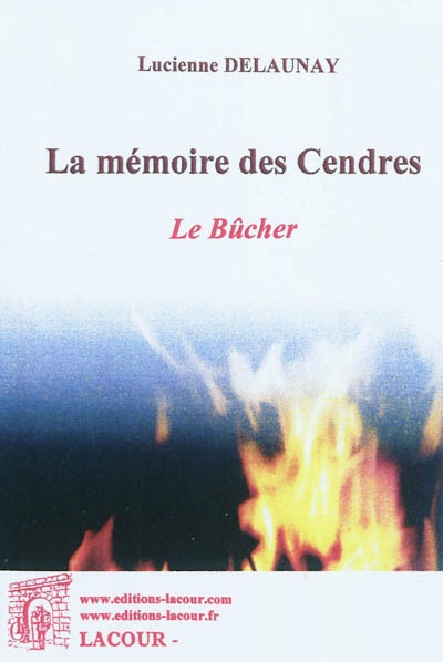 La mémoire des cendres : le...