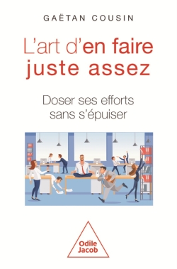 L'art d'en faire juste assez : doser ses efforts sans s'épuiser