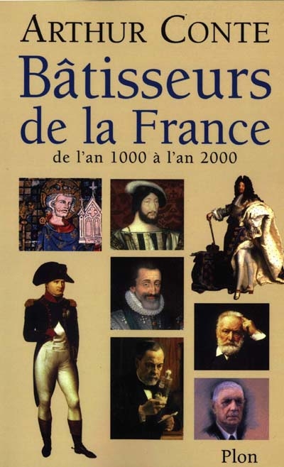 Bâtisseurs de la France : de l'an 1000 à l'an 2000