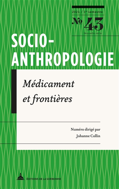 Socio-anthropologie : revue interdisciplinaire de sciences sociales, n° 43. Médicament et frontières
