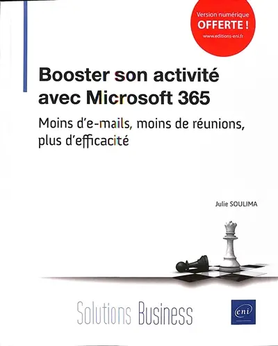 Booster son activité avec Microsoft 365 : moins d'e-mails, moins de réunions, plus d'efficacité