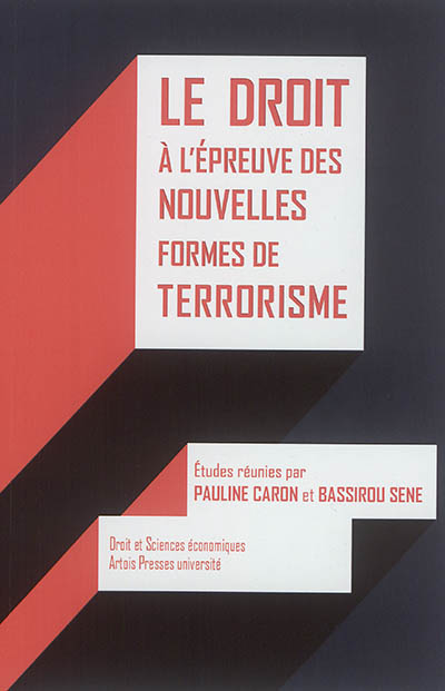Le droit à l'épreuve des nouvelles formes de terrorisme