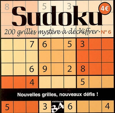 Sudoku. Vol. 6. 200 grilles mystère à déchiffrer