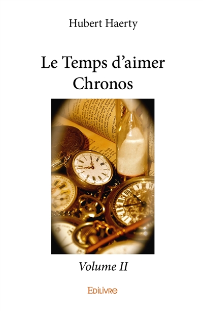 Le temps d'aimer chronos :...