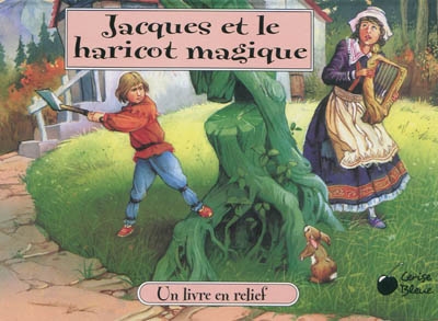 Jacques et le haricot magique : un livre en relief