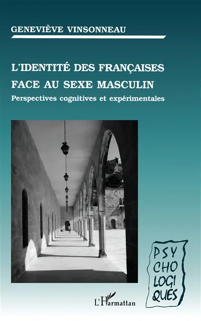 L'identité des Françaises face au sexe masculin : perspectives cognitives et expérimentales
