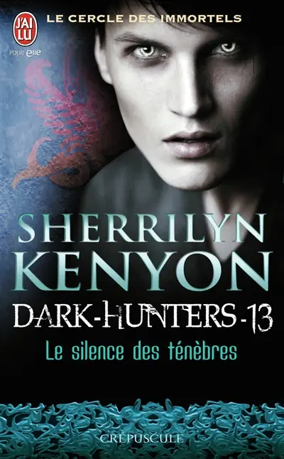 Le cercle des immortels. Dark hunters. Vol. 13. Le silence des ténèbres