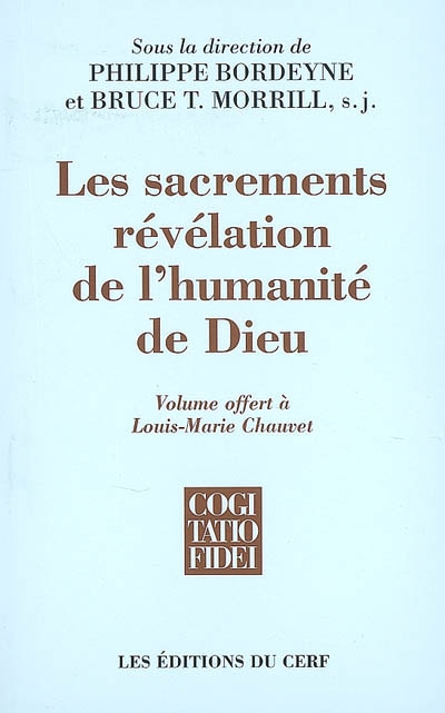 Les sacrements, révélation de l'humanité de Dieu : volume offert à Louis-Marie Chauvet