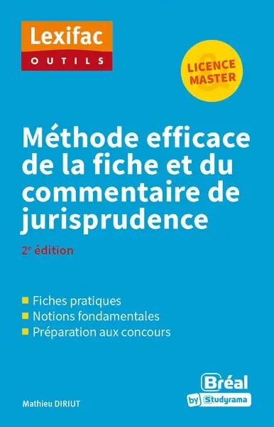 Méthode efficace de la fiche et du commentaire de jurisprudence : licence & master