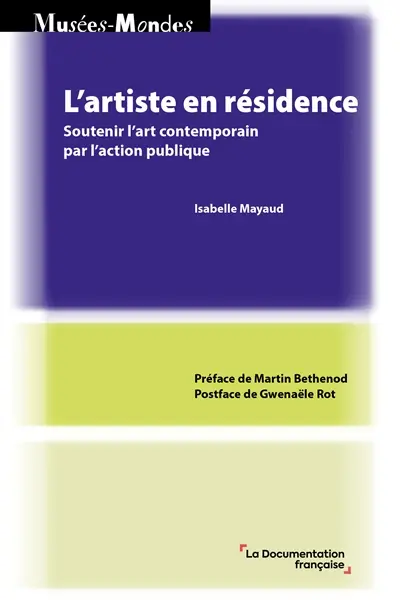 L'artiste en résidence : soutenir l'art contemporain par l'action publique