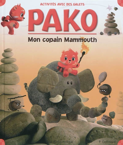 pako. vol. 1. mon copain mammouth : activités avec des galets