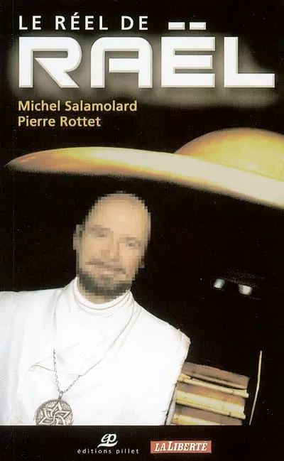 Le réel de Raël : une secte à la dérive